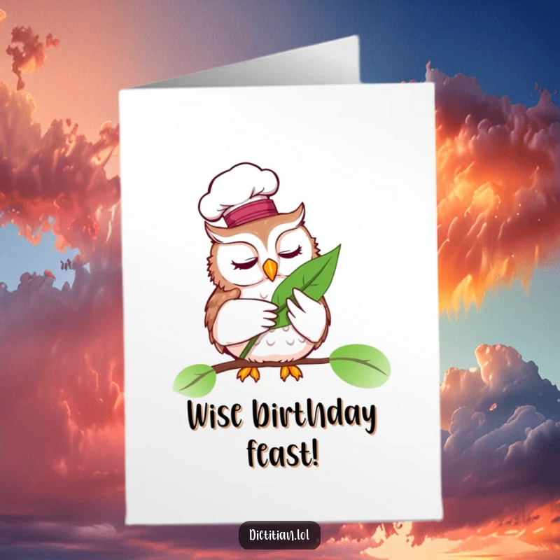 Funny Free Printable Birthday Card: A wise owl chef examines a leaf, wishing you a delicious birthday.